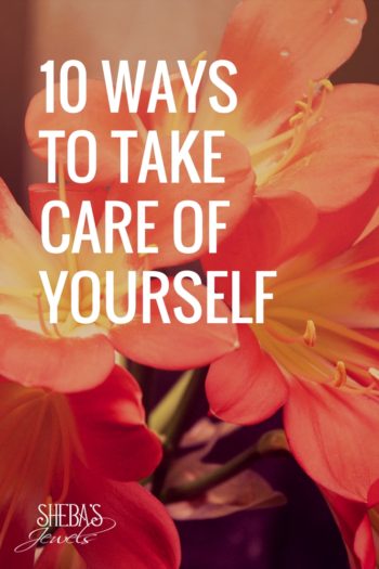 10 Ways to Take Care of Yourself