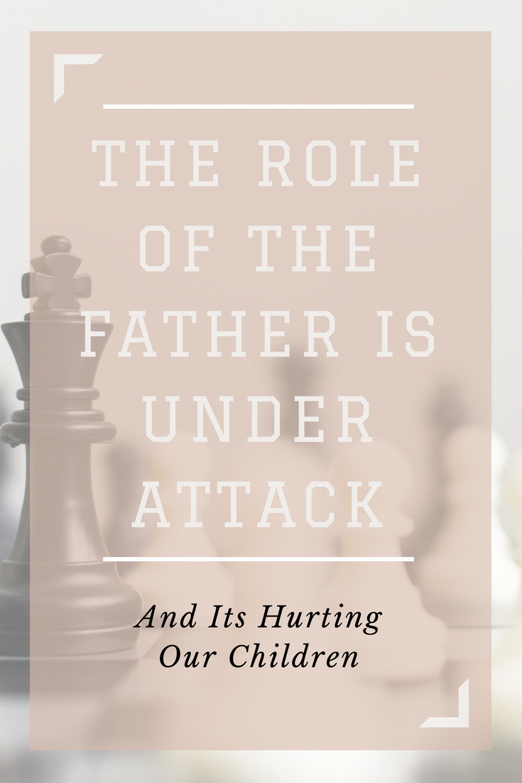 The Role of the Father is Under Attack