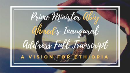 Prime Minister Abiy Ahmed's Inaugural Address
